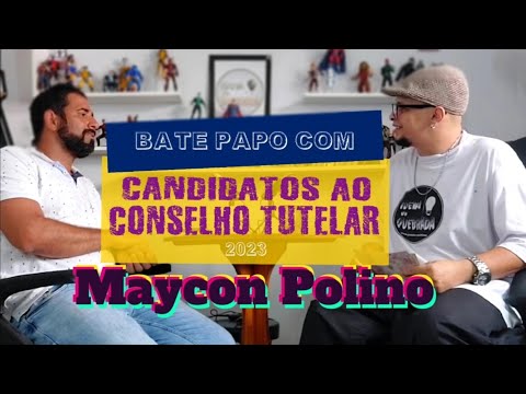 Bate Papo com Maycon Polino #ConselhoTutelar 2023