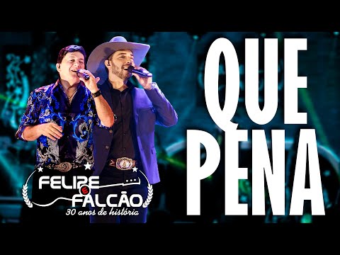 Felipe e Falcão - Que Pena (DVD 30 anos de história)