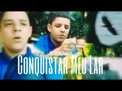 Conquistar Meu Lar - Wellington Guimarães (Videoclipe)