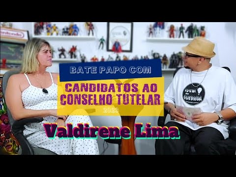 Bate Papo com Valdirene Lima #ConselhoTutelar 2023